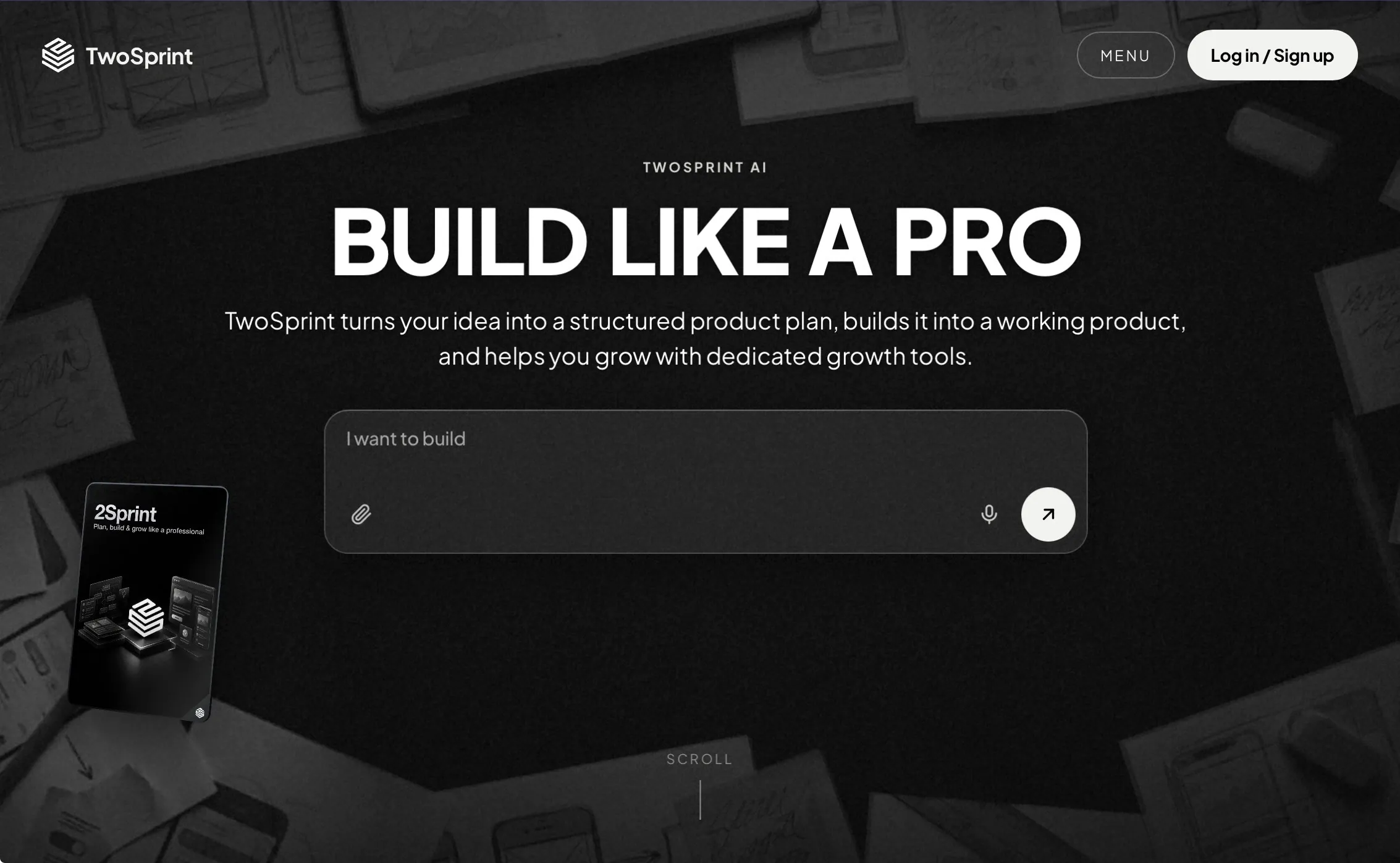TwoSprint home: Build like a pro, with a prompt box where you describe what you want to build